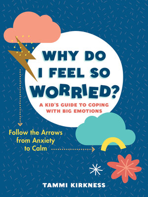 cover image of Why Do I Feel So Worried?
